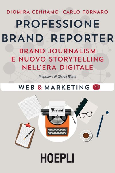 Professione brand reporter: Brand journalism e nuovo storytelling nell'era digitale