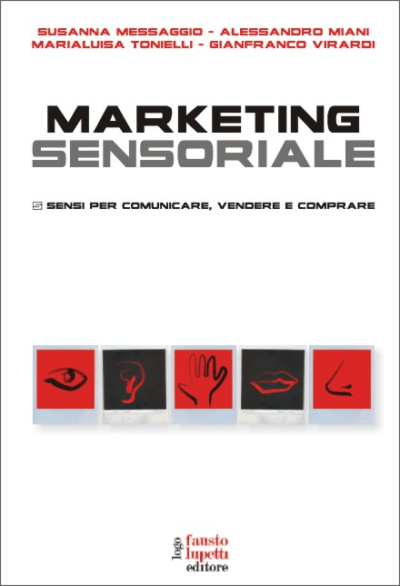 Marketing sensoriale: come parlare ai consumatori e farlo con i sensi