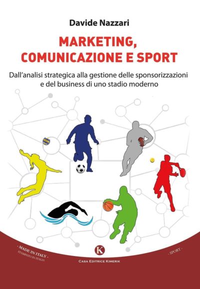 Marketing, comunicazione e sport: dall’analisi strategica alla gestione delle sponsorizzazioni