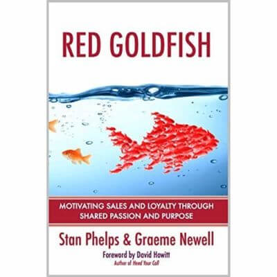 Red goldfish: motivating sales and loyalty through shared passion and purpose