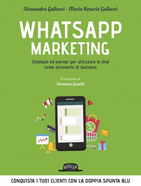 WhatsApp marketing. Strategie ed esempi per utilizzare le chat come strumento di business