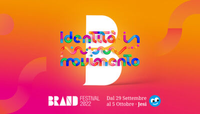 Nuovi equilibri per le “identità in movimento” al centro del Brand Festival 2022, a Jesi dal 29 settembre al 5 ottobre 2022