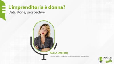 Paola Iannaone: l'imprenditoria è donna? Dati, storie, prospettive