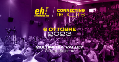 Ecommerce HUB 2023, via alla nona edizione il 6 ottobre 2023 al Multimedia Valley di Giffoni
